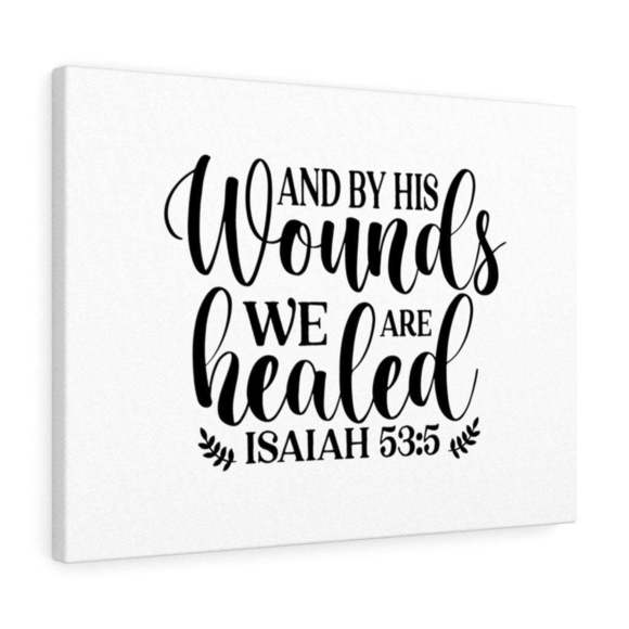 Scripture Sign By His Wounds Isaiah 59:5 Bible Verse Canvas Christian Wall Art